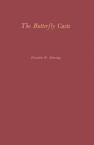 Stock image for The Butterfly Caste: A Social History of Pellagra in the South (Contributions in American History) for sale by Books Unplugged