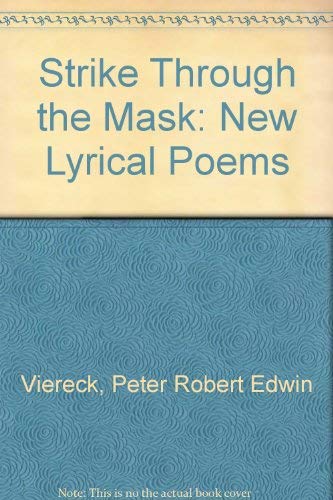 Beispielbild fr Strike Through the Mask: New Lyrical Poems [Jan 01, 1973] Viereck, Peter Robe. zum Verkauf von Sperry Books