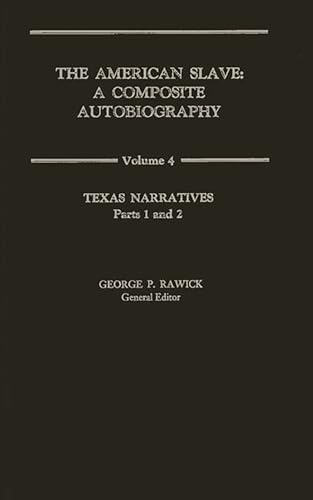 Stock image for The American Slave: Texas Narratives Parts 1 & 2, Vol. 4 for sale by Phatpocket Limited