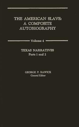 9780837163024: The American Slave: Texas Narratives Parts 1 & 2, Vol. 4