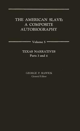 Beispielbild fr The American Slave--Texas Narratives Parts 3 & 4, Vol. 5 zum Verkauf von Ann Becker