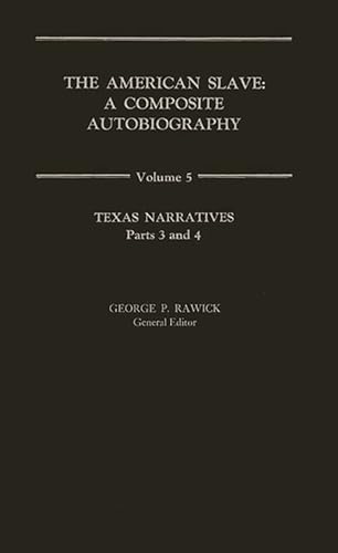 Stock image for The American Slave--Texas Narratives Parts 3 & 4, Vol. 5 for sale by Ann Becker