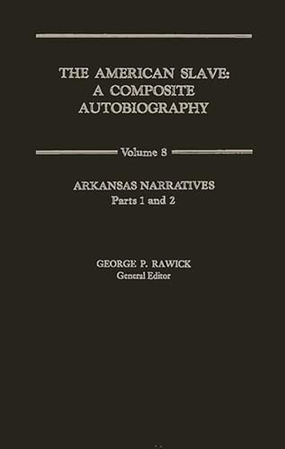 Stock image for The American Slave: Arkansas Narratives Parts 1 and 2 for sale by Phatpocket Limited