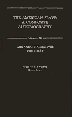Stock image for The American Slave: Arkansas Narratives Parts 5 & 6, Vol. 10 for sale by Lucky's Textbooks