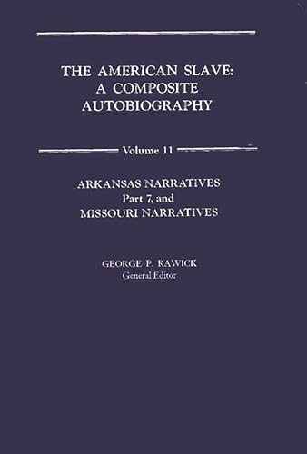 Stock image for The American Slave: Arkansas & Missouri Narratives Vol. 11 for sale by Phatpocket Limited