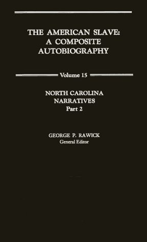 Stock image for The American Slave: North Carolina Narratives Part 2, Vol. 15 for sale by HPB-Red