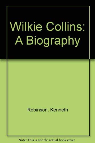 9780837164472: Wilkie Collins: A Biography