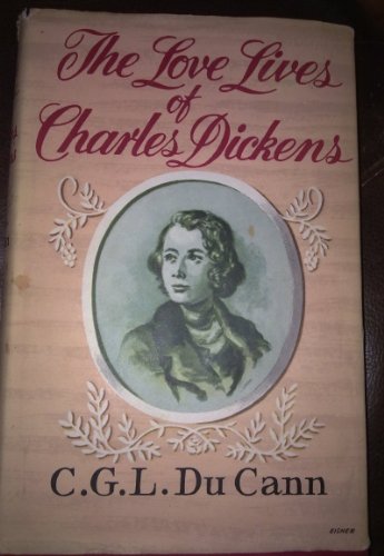 Stock image for Love Lives of Charles Dickens for sale by Aardvark Rare Books