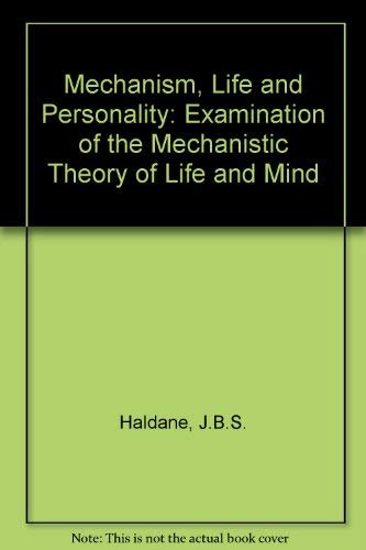 Beispielbild fr Mechanism, Life and Personality: Examination of the Mechanistic Theory of Life and Mind zum Verkauf von Ergodebooks