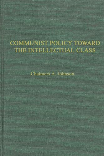 9780837166131: Communist Policies toward the Intellectual Class: Freedom of Thought and Expression in China (Communist China Problem Research)