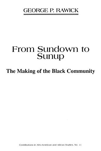 9780837167473: From Sundown to Sunup: The Making of the Black Community: 11