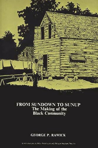 Stock image for From Sundown to Sunup: The Making of the Black Community for sale by Nelsons Books
