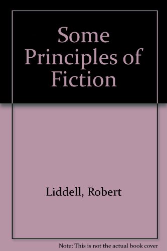 Some principles of fiction (9780837167640) by Liddell, Robert