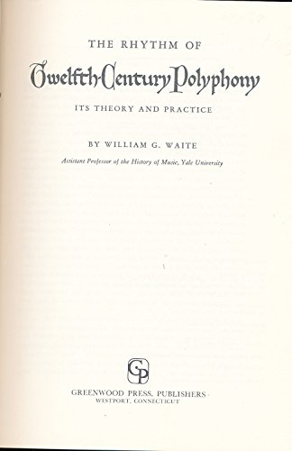 Stock image for The Rhythm of Twelfth-Century Polyphony Vol. 2--2 : Its Theory and Practice for sale by Better World Books: West