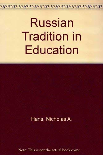 Beispielbild fr The Russian Tradition in Education. zum Verkauf von G. & J. CHESTERS