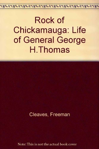 Imagen de archivo de Rock of Chickamauga: The Life of General George H. Thomas a la venta por Mark Henderson