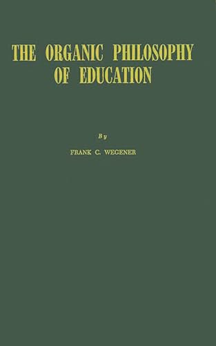 9780837169798: The Organic Philosophy of Education