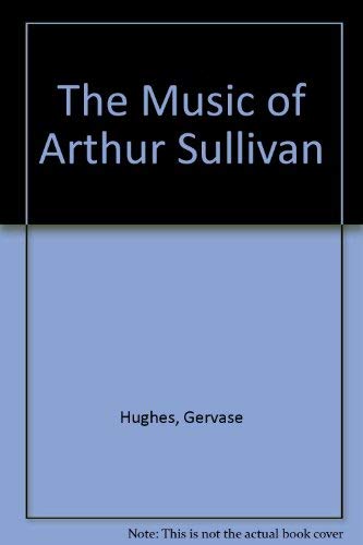 9780837169859: The Music of Arthur Sullivan.