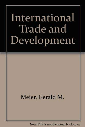 International Trade and Development (9780837170619) by Gerald M. Meier