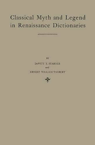 9780837170862: Classical Myth and Legend in Renaissance Dictionaries: A Study of Renaissance Dictionaries in Their Relation to the Classical Learning of Contemporary