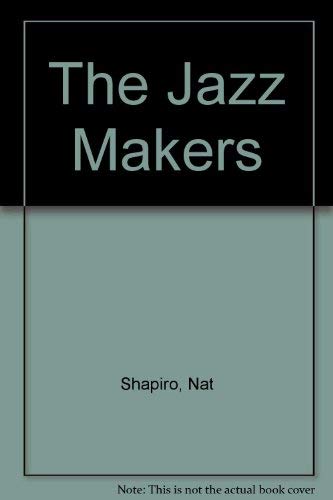 The Jazz Makers (9780837170985) by Shapiro, Nat