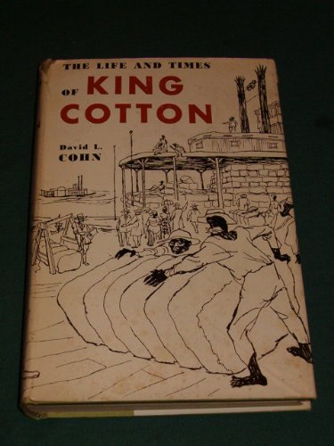 Imagen de archivo de Life and Times of King Cotton a la venta por Better World Books