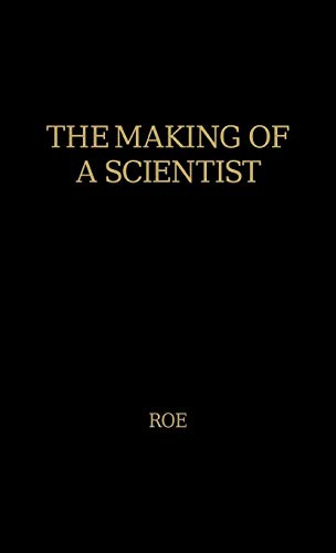 The Making of a Scientist (9780837171517) by Roe, Anne