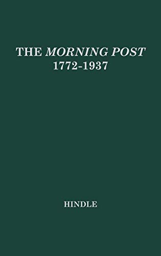 The Morning Post, 1772-1937: Portait of a Newspaper