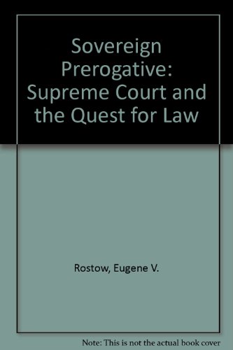 Imagen de archivo de The Sovereign Prerogative : The Supreme Court and the Quest for Law a la venta por Better World Books: West