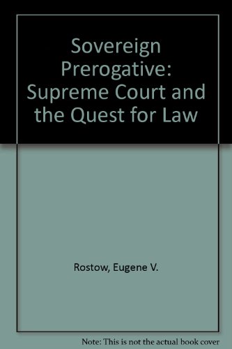 Stock image for The Sovereign Prerogative : The Supreme Court and the Quest for Law for sale by Better World Books: West