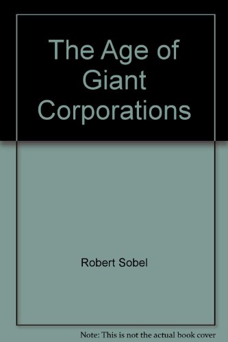 The Age of Giant Corporations (9780837173399) by Robert Sobel