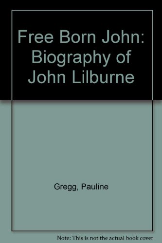 9780837173467: Free Born John: Biography of John Lilburne