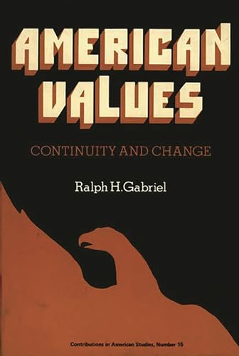 Beispielbild fr American Values: Continuity and Change (Contributions in American Studies) zum Verkauf von Bookmonger.Ltd