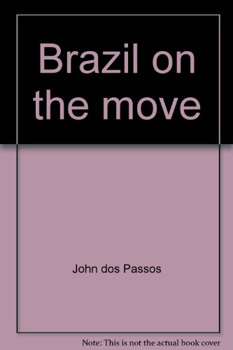Brazil on the move (9780837173566) by Dos Passos, John