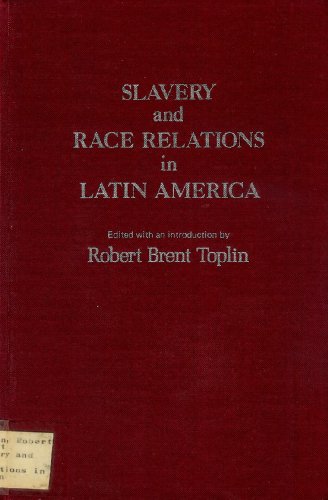Beispielbild fr Slavery and Race Relations in Latin America zum Verkauf von Better World Books
