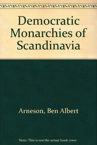 Imagen de archivo de The Democratic Monarchies of Scandinavia (Second Edition) a la venta por Vivarium, LLC