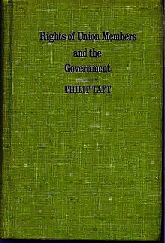 Beispielbild fr Rights of Union Members and the Government (Contributions in American History) zum Verkauf von Books From California