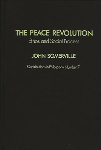 Stock image for The Peace Revolution Vol. 7 : Ethos and Social Process for sale by Better World Books: West