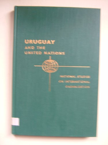 Imagen de archivo de Uruguay and the United Nations a la venta por Powell's Bookstores Chicago, ABAA