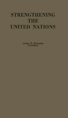 9780837175799: Strength the Un: Commission to Study the Organization of Peace