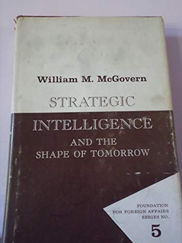 Stock image for Strategic Intelligence and the Shape of Tomorrow for sale by Buchpark