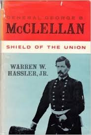 Imagen de archivo de General George B. McClellan, Shield of the Union a la venta por Great Matter Books