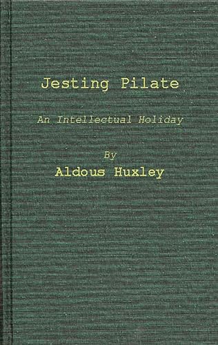 9780837176987: Jesting Pilate: An Intellectual Holiday