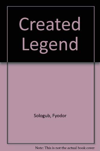 The created legend (9780837177144) by Sologub, Fyodor