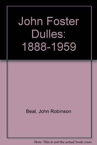 John Foster Dulles 1888-1959 (9780837177304) by Beal, John