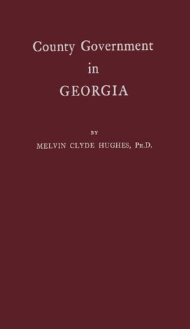9780837178059: County Government in Georgia.