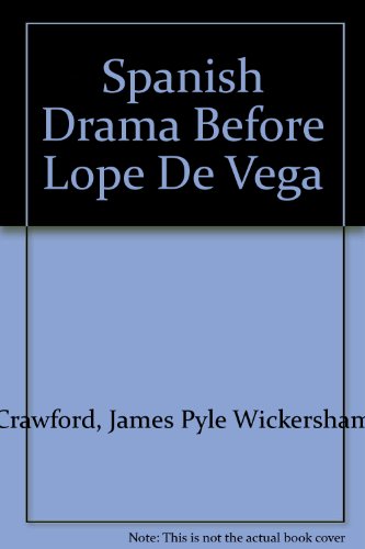 Stock image for Spanish Drama Before Lope de Vega for sale by Better World Books