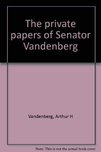 The private papers of Senator Vandenberg (9780837178295) by Vandenberg, Arthur H