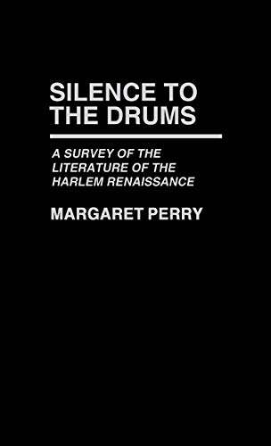 Beispielbild fr Silence to the Drums : A Survey of the Literature of the Harlem Renaissance zum Verkauf von Better World Books