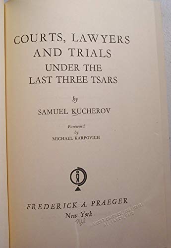 Imagen de archivo de Courts, Lawyers and Trials Under the Last Three Tsars a la venta por Row By Row Bookshop